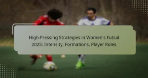 High-Pressing Strategies in Women’s Futsal 2025: Intensity, Formations, Player Roles