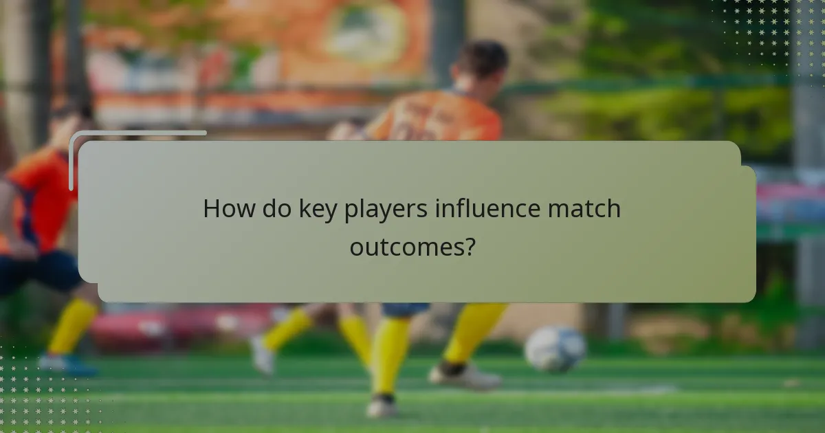 How do key players influence match outcomes?