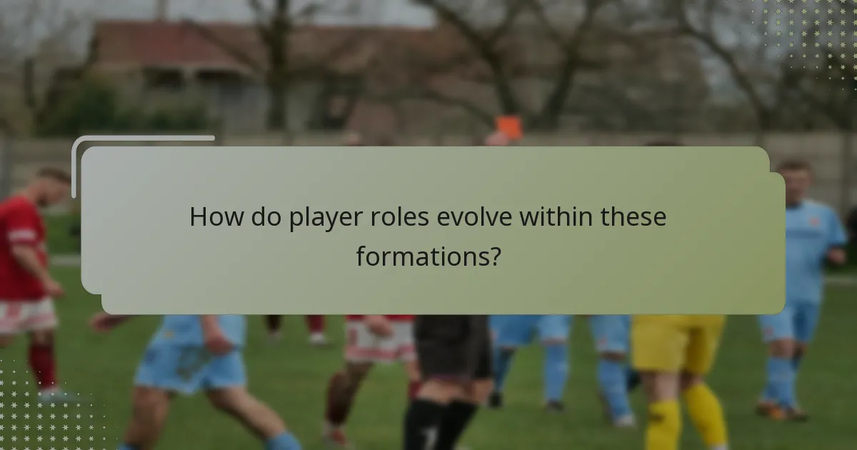 How do player roles evolve within these formations?
