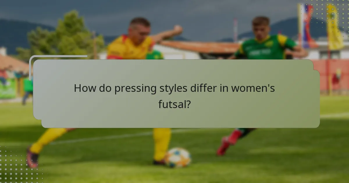 How do pressing styles differ in women's futsal?