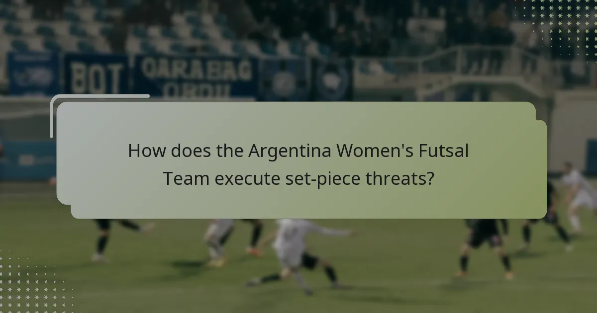 How does the Argentina Women's Futsal Team execute set-piece threats?