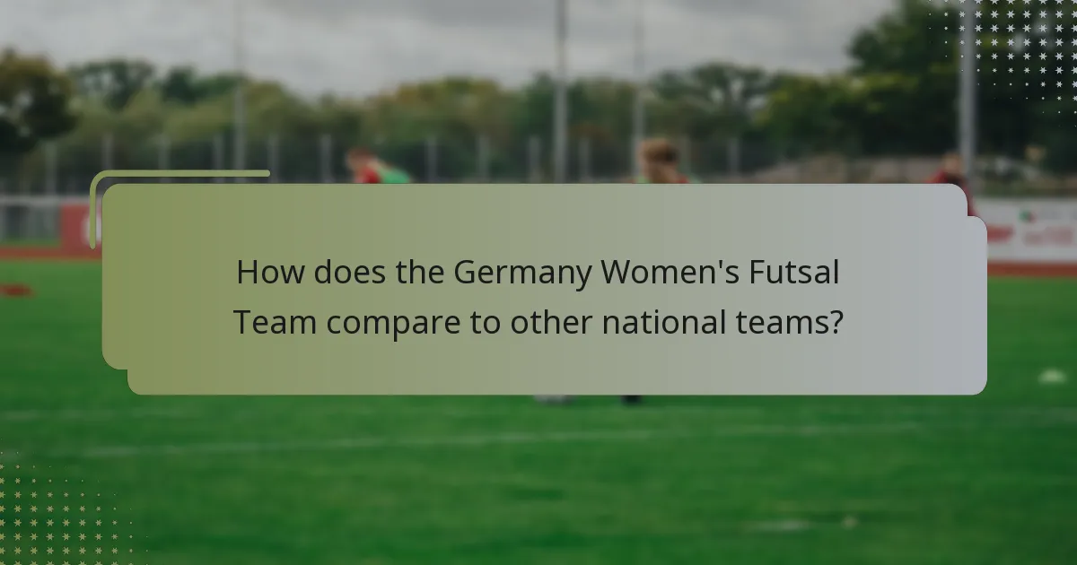 How does the Germany Women's Futsal Team compare to other national teams?