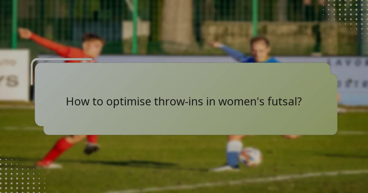 How to optimise throw-ins in women's futsal?
