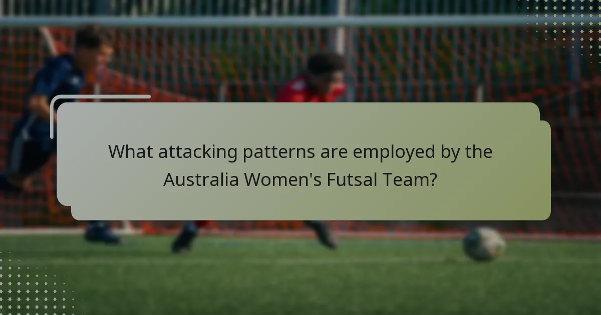 What attacking patterns are employed by the Australia Women's Futsal Team?