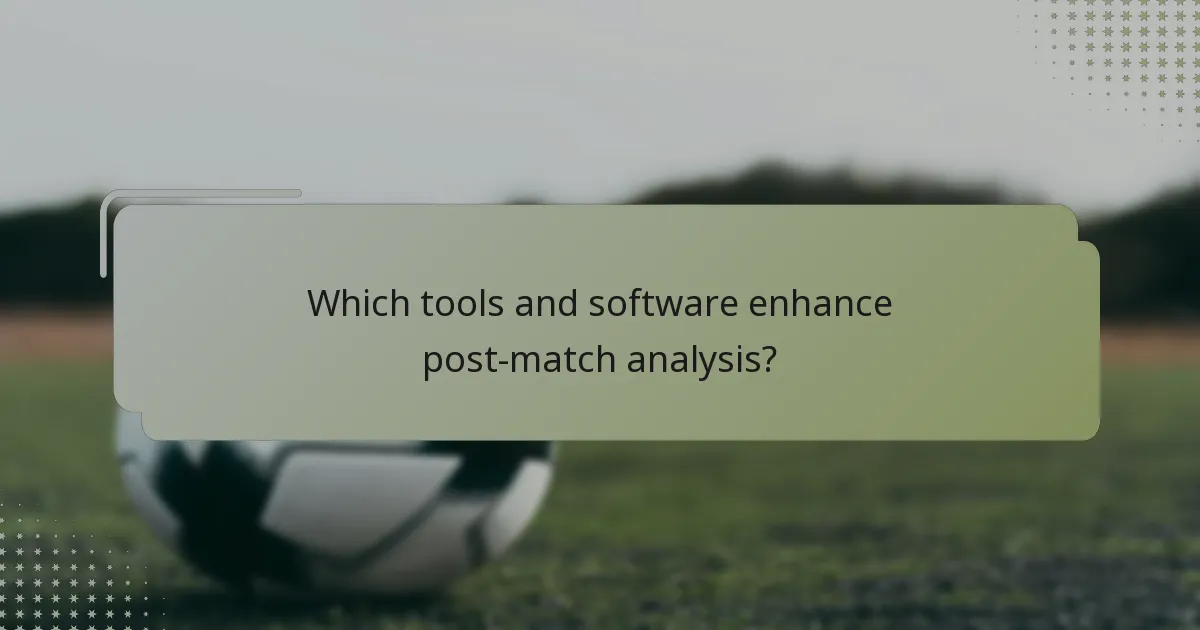 Which tools and software enhance post-match analysis?